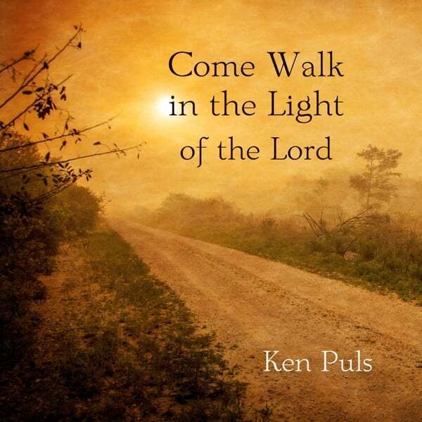 Cover art for Come Walk in the Light of the Lord